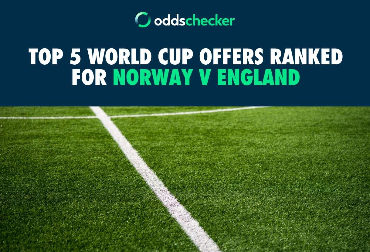 Top 5 World Cup Offers Ranked for Norway v England