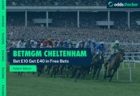BetMGM Cheltenham Offer: Bet £10 Get £60 in Free Bets