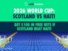 Get £100 in Free Bets if Scotland Beat Haiti at World Cup 2026 this Weekend