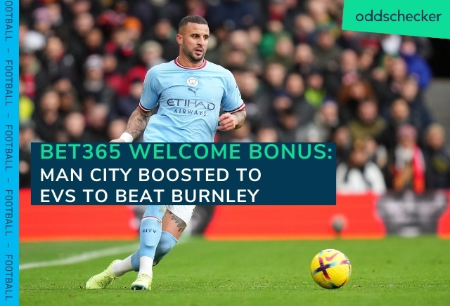 Evens on Man City to win vs. Burnley with this bet365 free bet