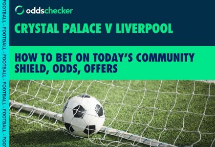Crystal Palace v Liverpool: How to Bet on the Community Shield, Latest Odds, Offers