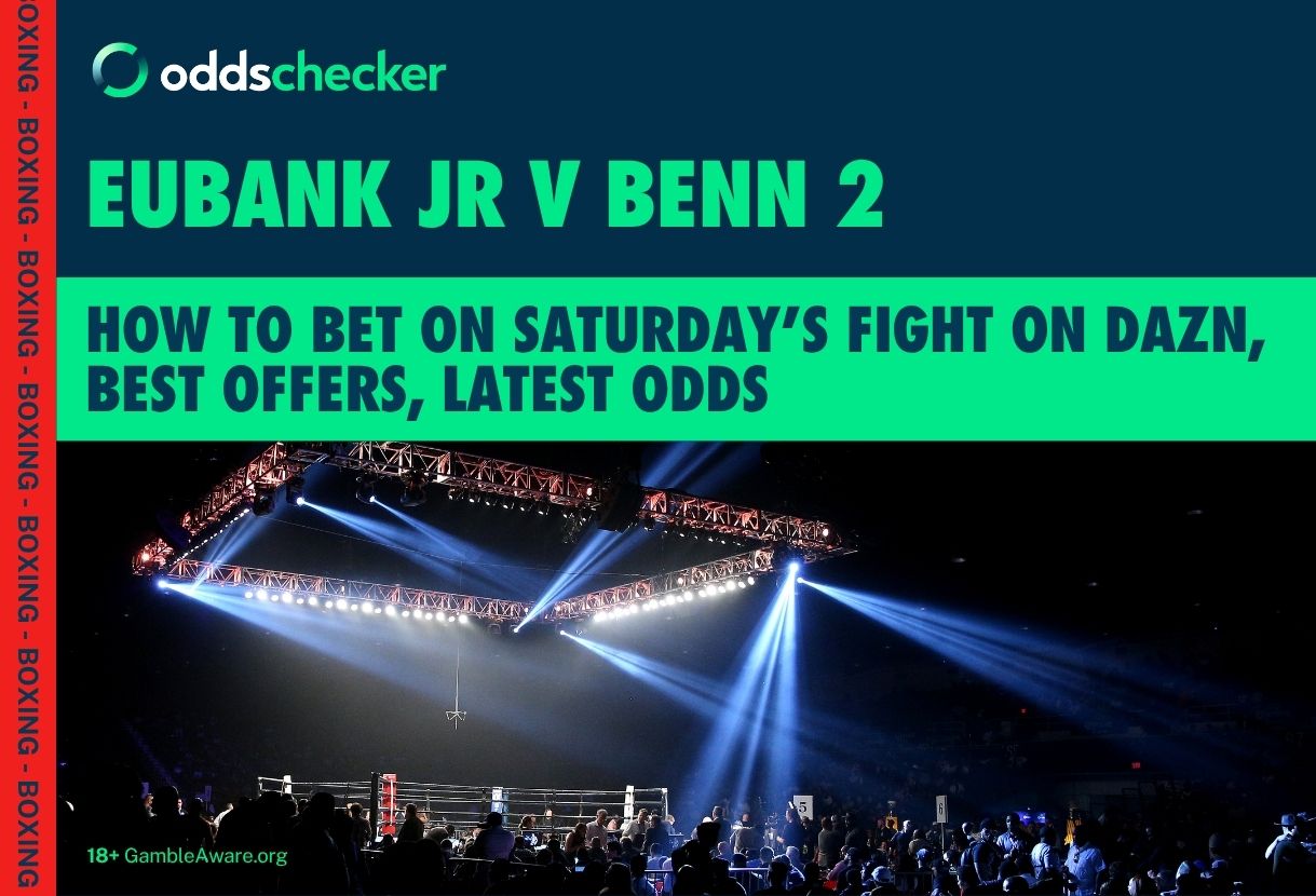 Eubank Jr v Benn 2: How to Bet on the Chris Eubank Jr v Conor Benn Rematch