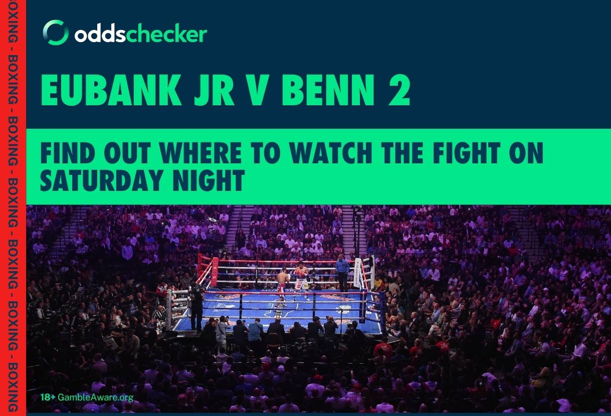 Where to Watch Eubank Jr v Benn 2