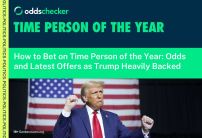 How to Bet on Time Person of the Year 2024: Odds and Offers As Trump Backed for Award