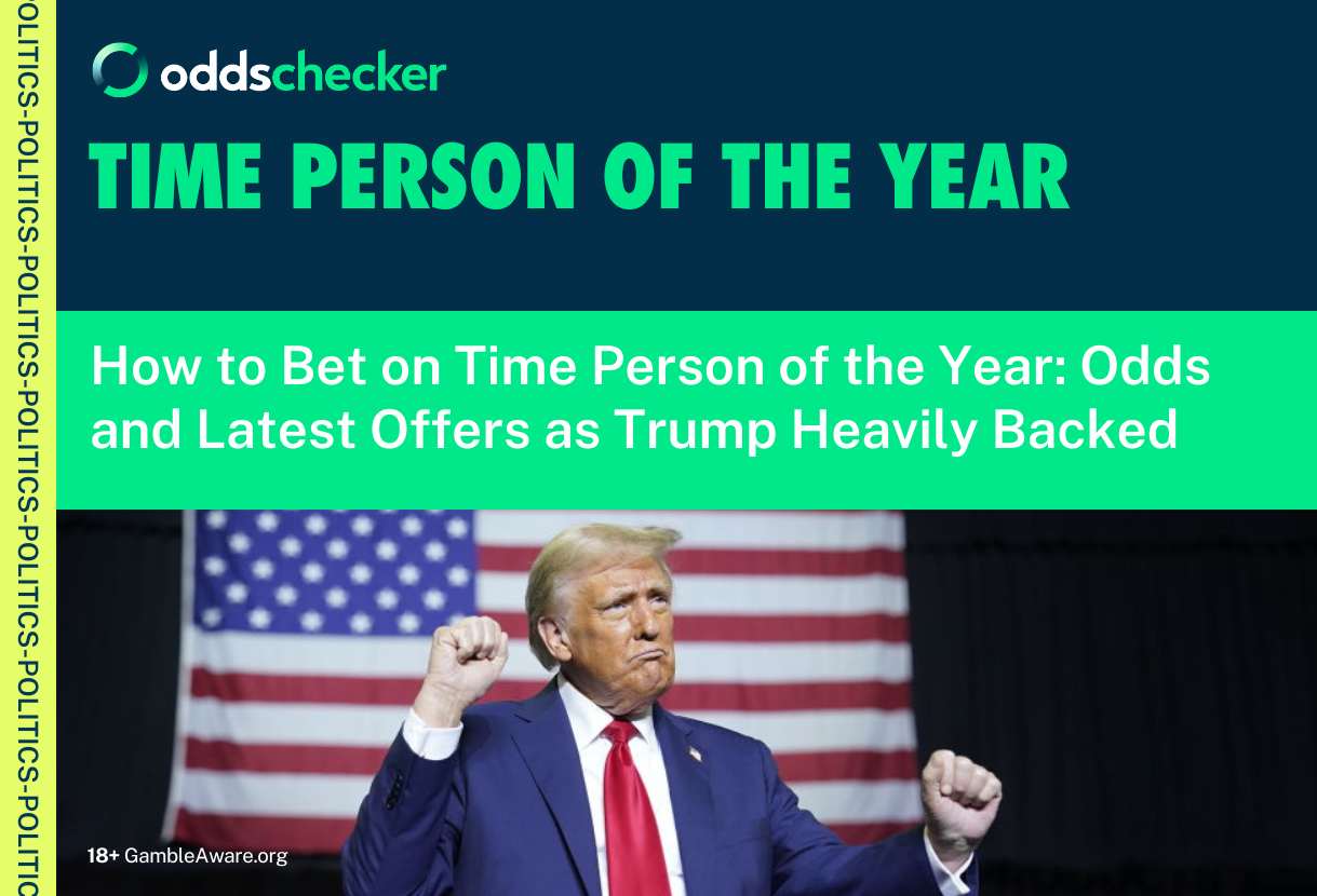 How to Bet on Time Person of the Year 2024 Odds and Offers As Trump