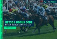 Bet365 Bonus Code: Bet £10 Get £30 Offer for Cheltenham