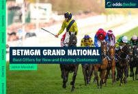BetMGM Grand National Offer: Latest Offers for Both New and Existing Customers