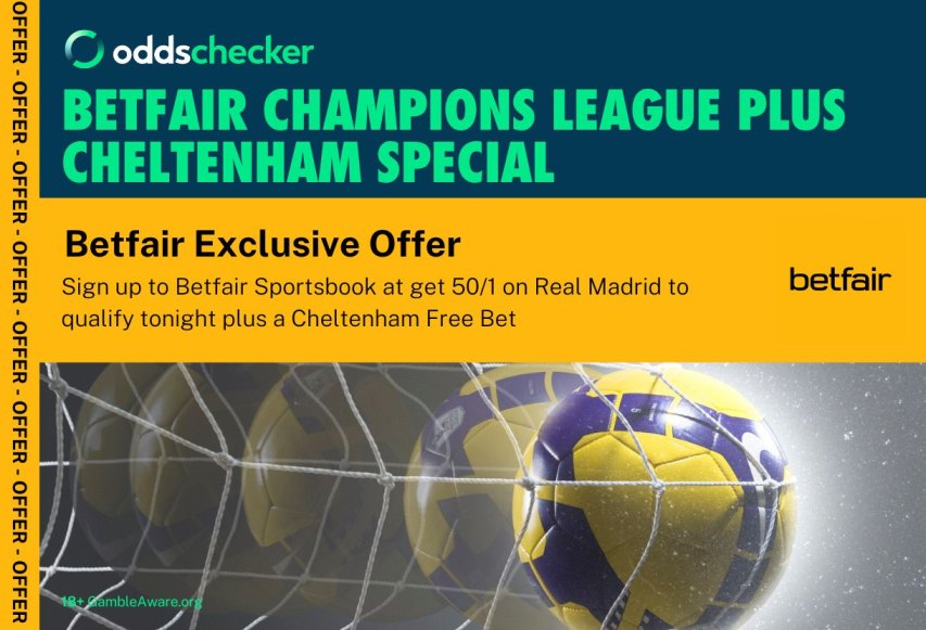 Betfair Champions League Odds Boost: 50/1 on Real Madrid Plus £5 Cheltenham Free Bet