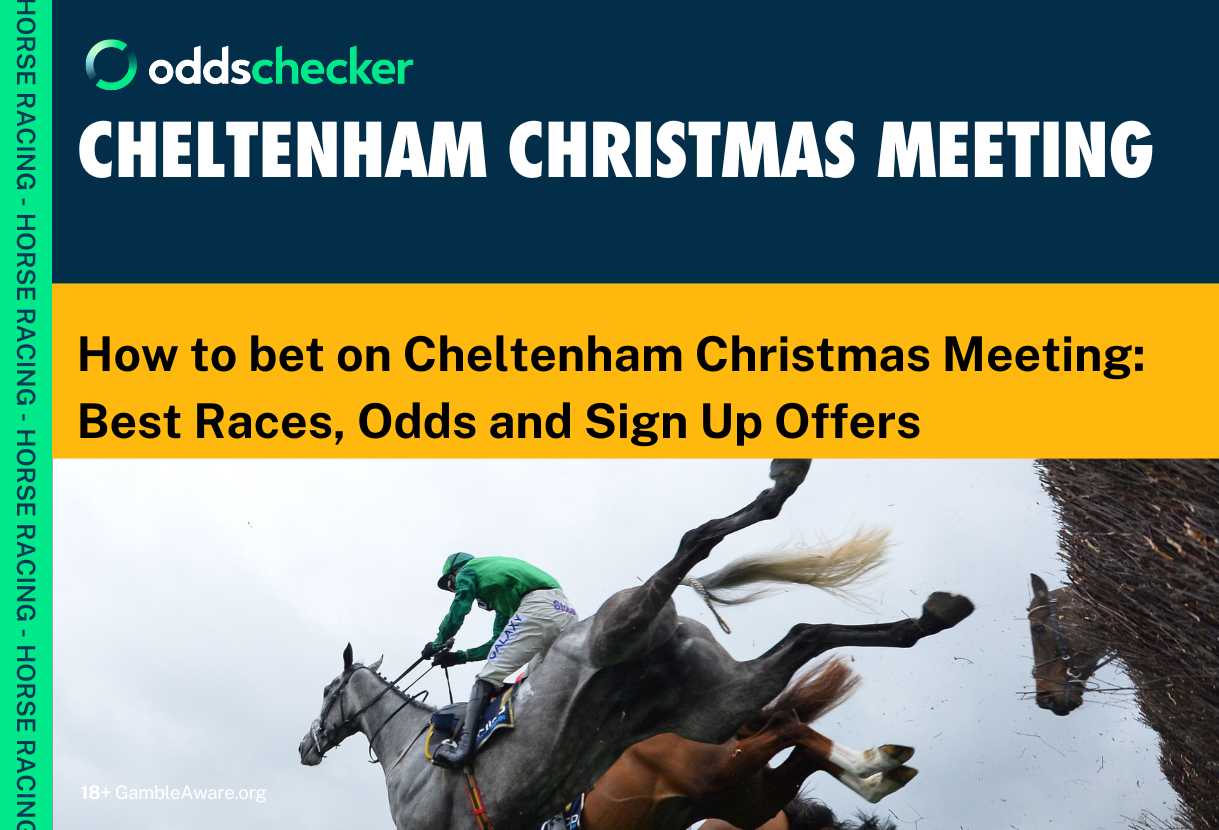 How to bet on Cheltenham Christmas Meeting: Best Sign Up Offers and Deals