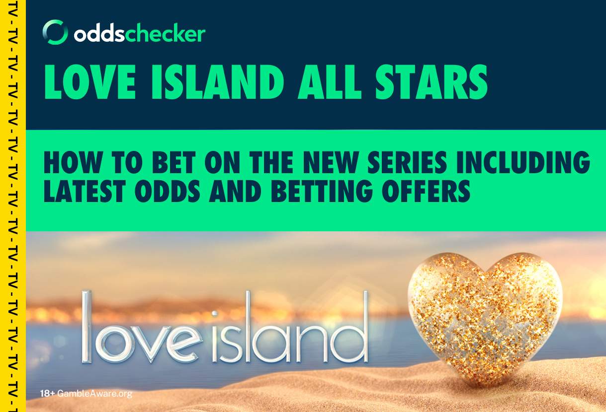 How to Bet on Love Island All Stars 2025: Latest Odds, Best Betting Offers, Lineup