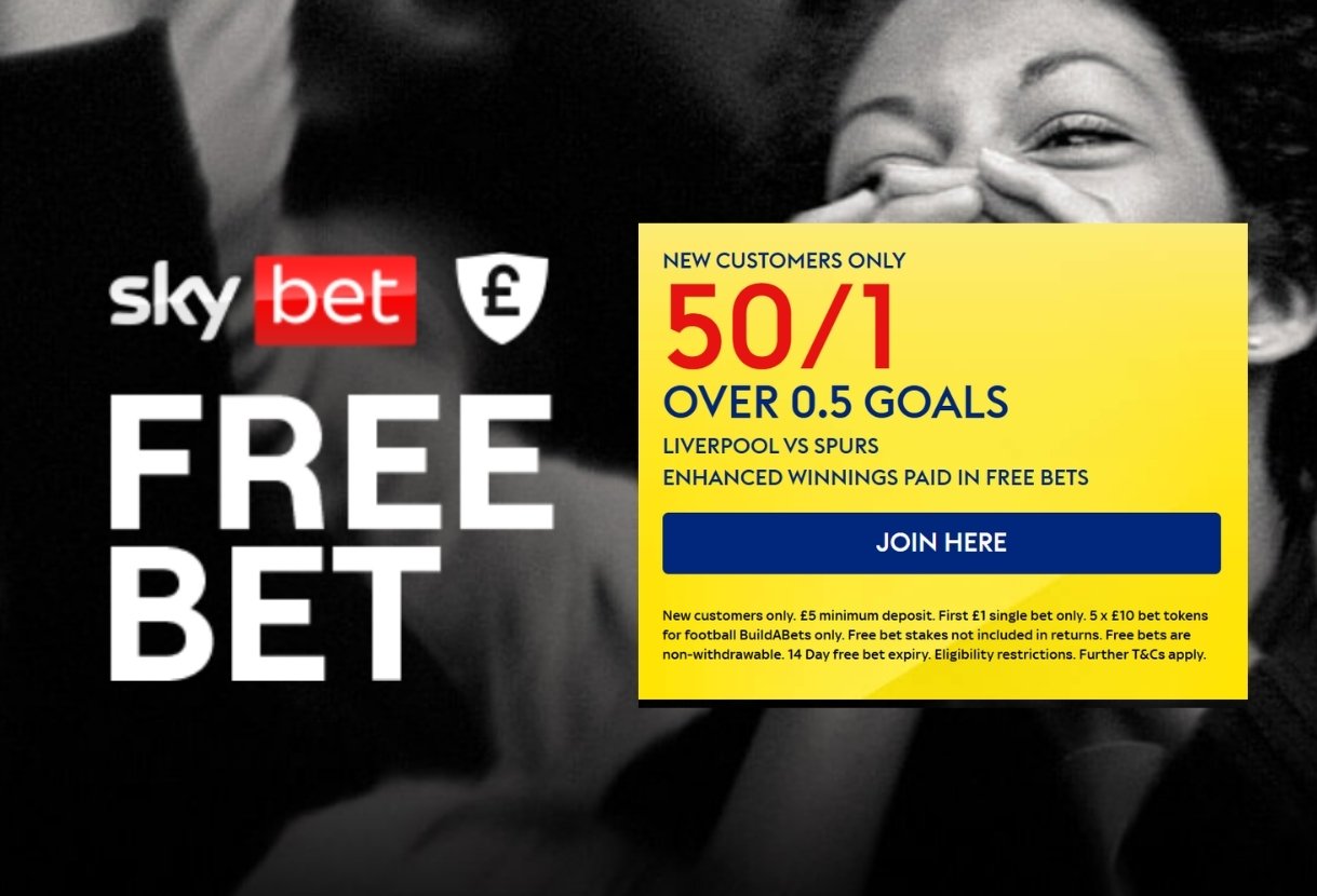 Sky Bet Sign Up Offer: Get 50/1 on Over 0.5 Goals in Liverpool vs Tottenham