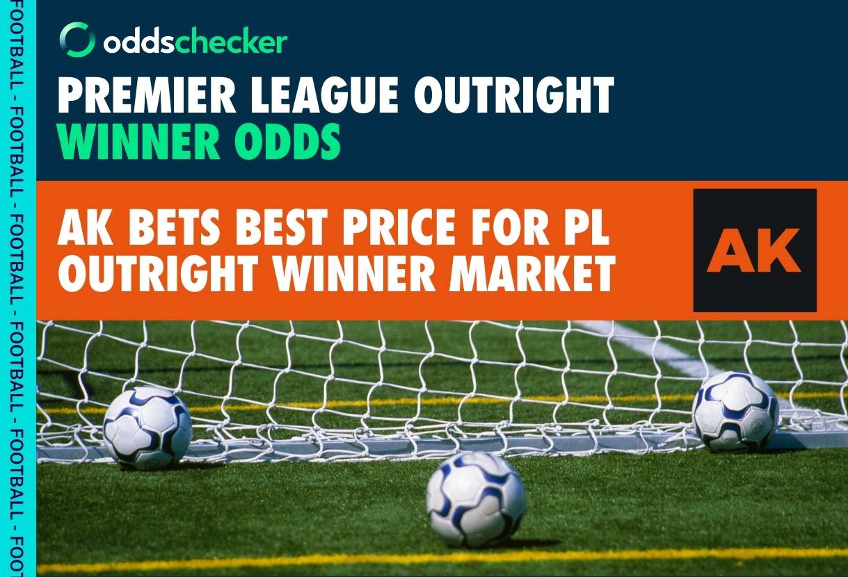 AK Bets Best Priced for Premier League Outright Winner Market