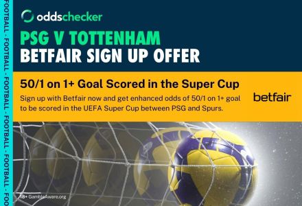 Betfair UEFA Super Cup Offer: Get 50/1 on a Goal to be Scored in PSG v Tottenham