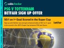 Betfair UEFA Super Cup Offer: Get 50/1 on a Goal to be Scored in PSG v Tottenham