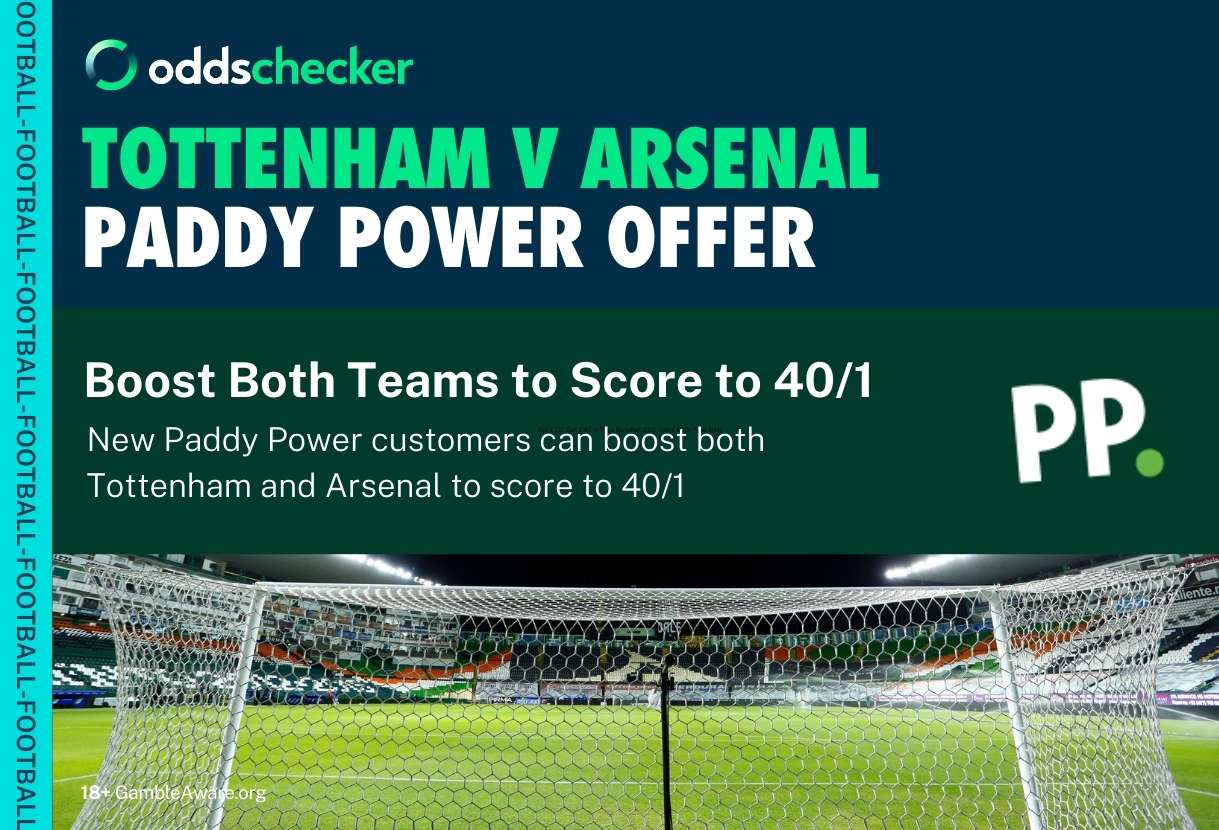 Tottenham v Arsenal: Boost Both Teams to Score to 40/1 with the Paddy Power Sign Up Offer