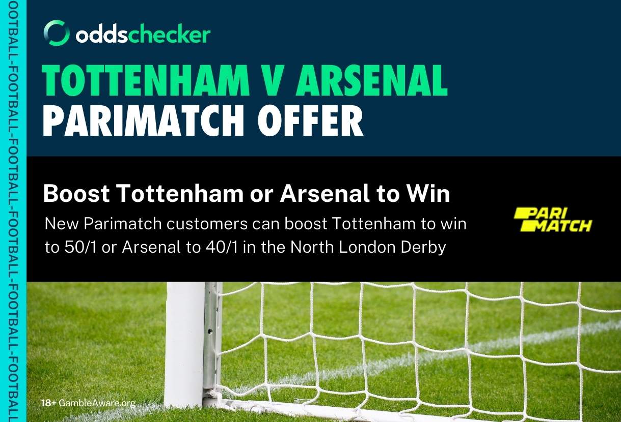 Parimatch Sign Up Offer: Get 40/1 Arsenal or 50/1 Tottenham Hotspur to Win the North London Derby