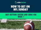 How to Bet on NFL Sunday: Best Betting Offers and Odds for Week 1