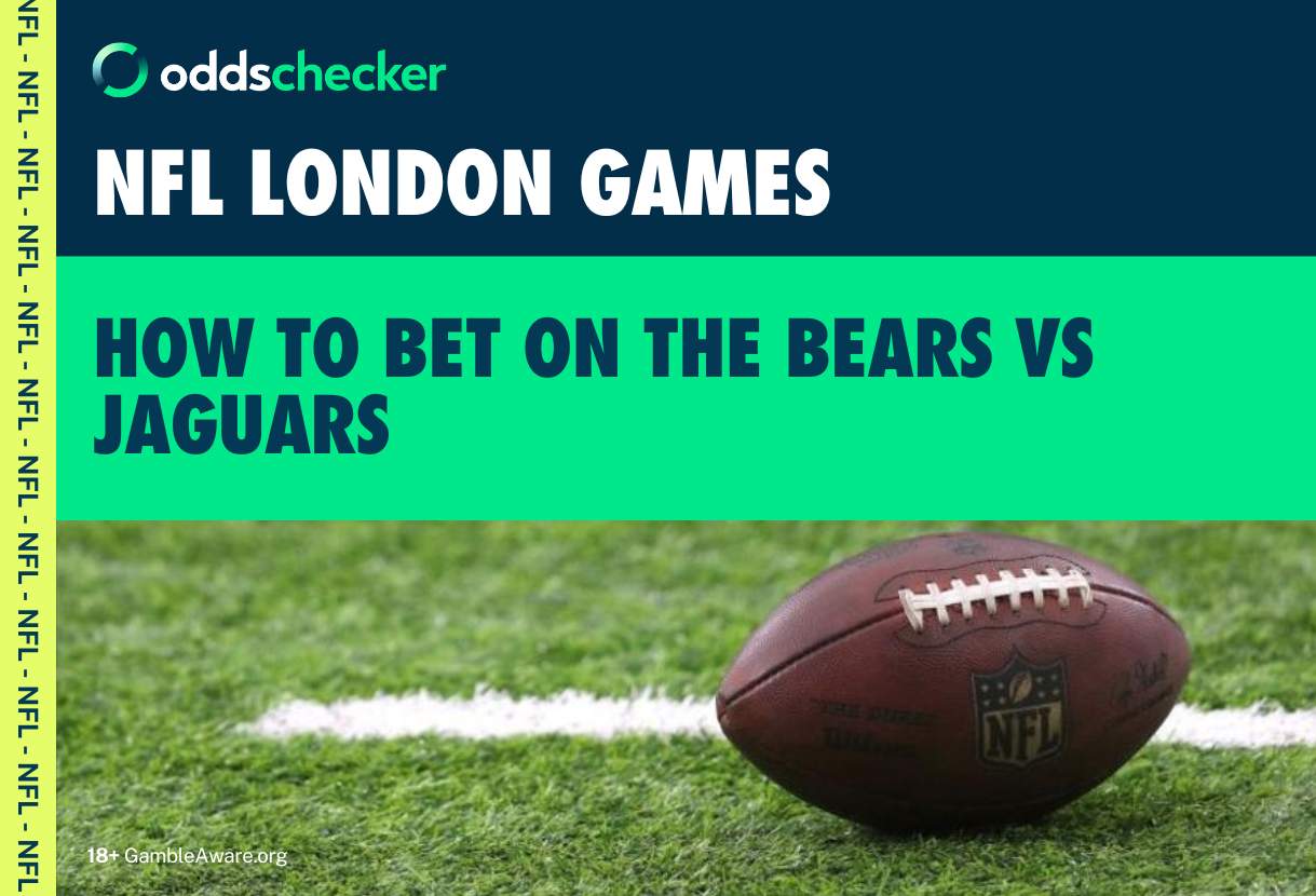 NFL London Games: How to Bet on the Chicago Bears v Jacksonville Jaguars