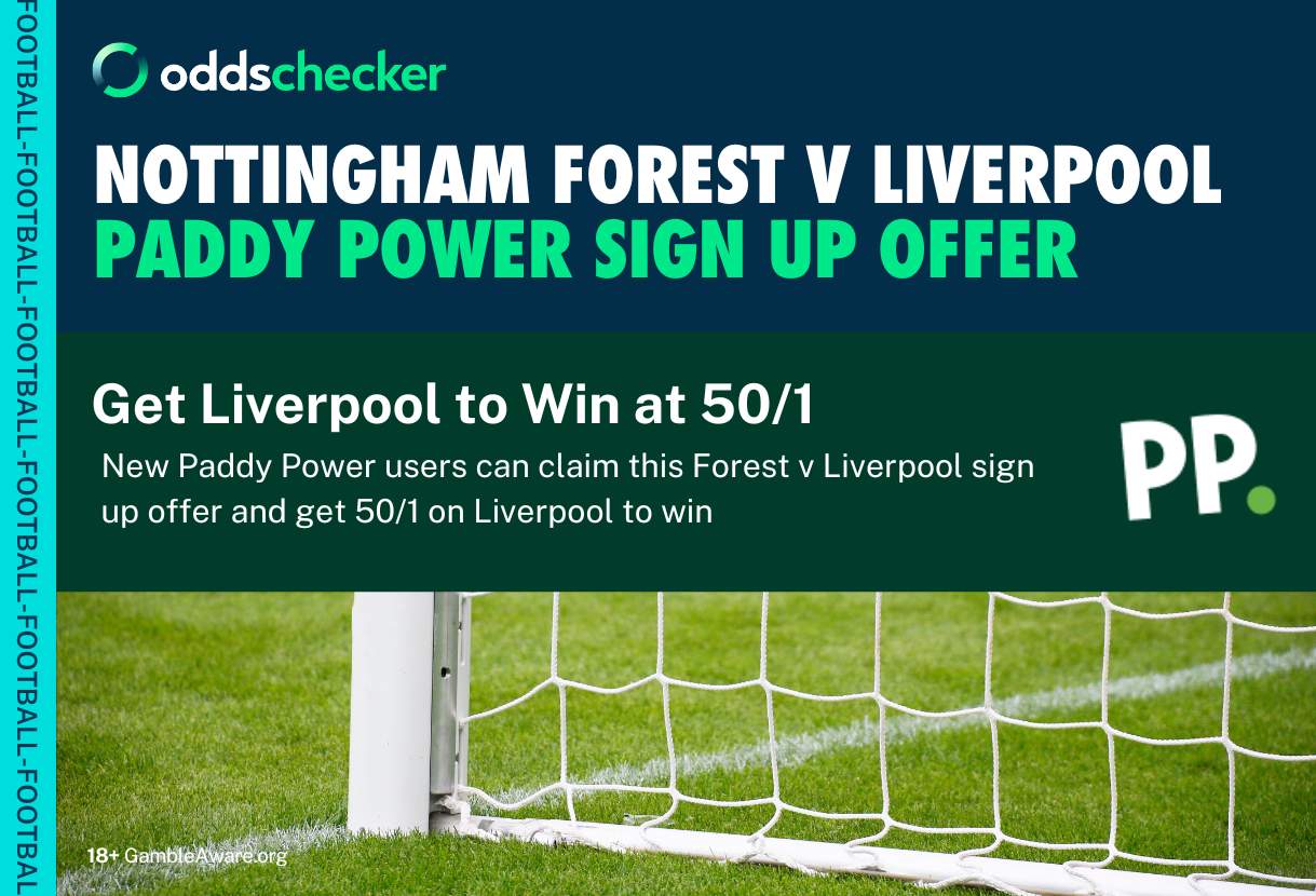 Nottingham Forest v Liverpool Paddy Power Sign Up Offer: Get Liverpool ...