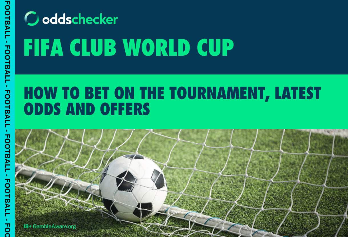 How to Bet on the FIFA Club World Cup: Tournament Winner Odds, Best Betting Offers