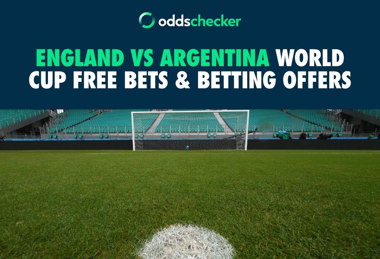 England vs Argentina World Cup Free Bets & Betting Offers