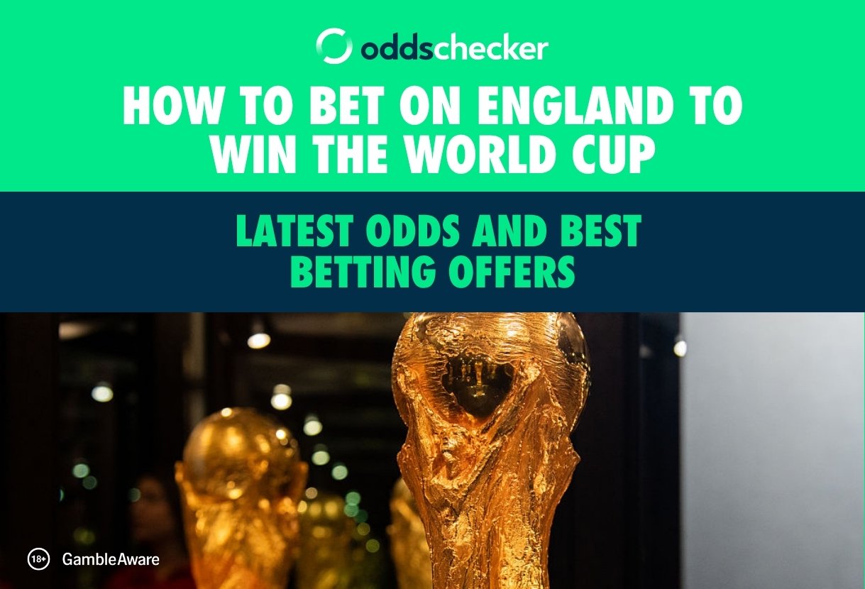 How to Bet on England to Win the World Cup: Latest Odds and Best Betting Offers