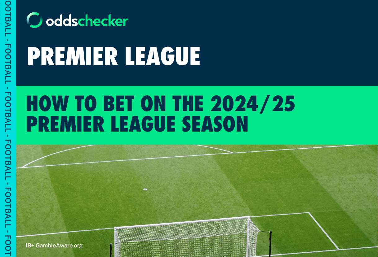 2024-25 Premier League Odds: How to Bet on the New Premier League Season