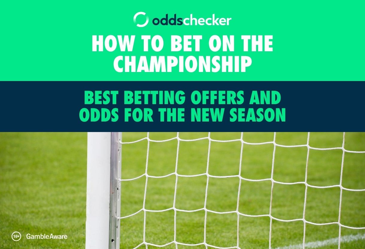 How to Bet on the Championship: Best Betting Offers and Odds for the New Season