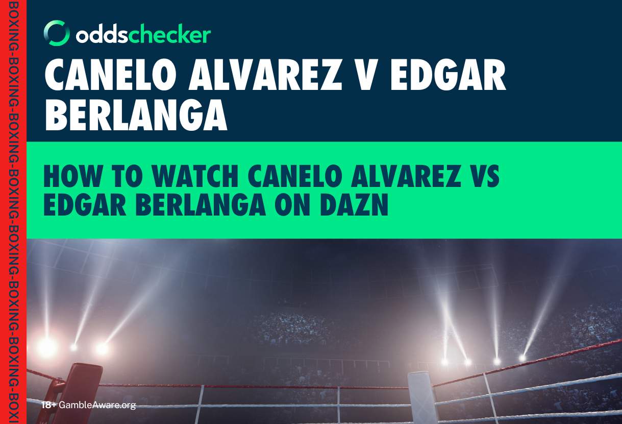 DAZN Free Trial: How to Watch Canelo Alvarez vs Edgar Berlanga