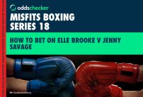 Elle Brooke v Jenny Savage: How to Bet on the Misfits Boxing Card
