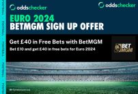 BetMGM Sign Up Offer for Euro 2024: Bet £10, Get £40 in Free Bets for the Euros