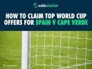 How to Claim the Top Spain v Cape Verde Offers as Lamine Yamal Returns from Injury