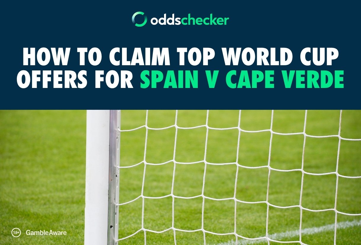 How to Claim the Top Spain v Cape Verde Offers as Lamine Yamal Returns from Injury 