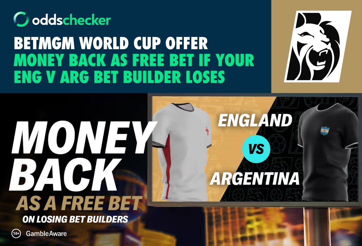 BetMGM World Cup Offer: Money Back as a Free Bet if your England v Argentina Bet Builder Loses
