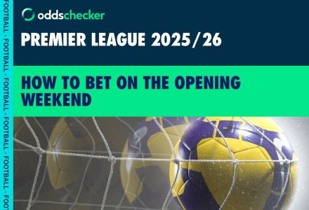 How to Bet on the Opening Weekend of the New Premier League Season, Latest Odds, Fixtures