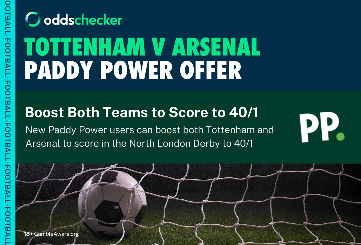 Paddy Power Sign Up Offer: Get Boosted Odds of 40/1 on Both Tottenham and Arsenal to Score