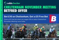 Betfred Cheltenham Offer: Place a £10 Bet on Select Races Today, Get a £5 Free Bet