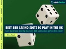Best Slots On 888 Casino in the UK