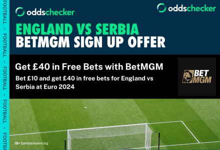 England vs Serbia Offer: Bet £10, Get £40 in Free Bets With the BetMGM Sign Up Offer