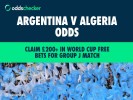 Argentina v Algeria Odds: Claim £200+ in World Cup Free Bets for Group J Match