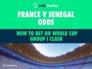 France v Senegal Odds: How to Bet on World Cup Group I Clash