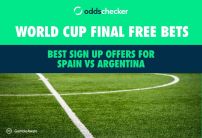World Cup Final Free Bets: Best Sign Up Offers for Spain vs Argentina