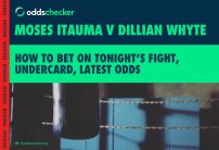 How to Bet on Moses Itauma v Dillian Whyte: Latest Odds, Markets, Undercard