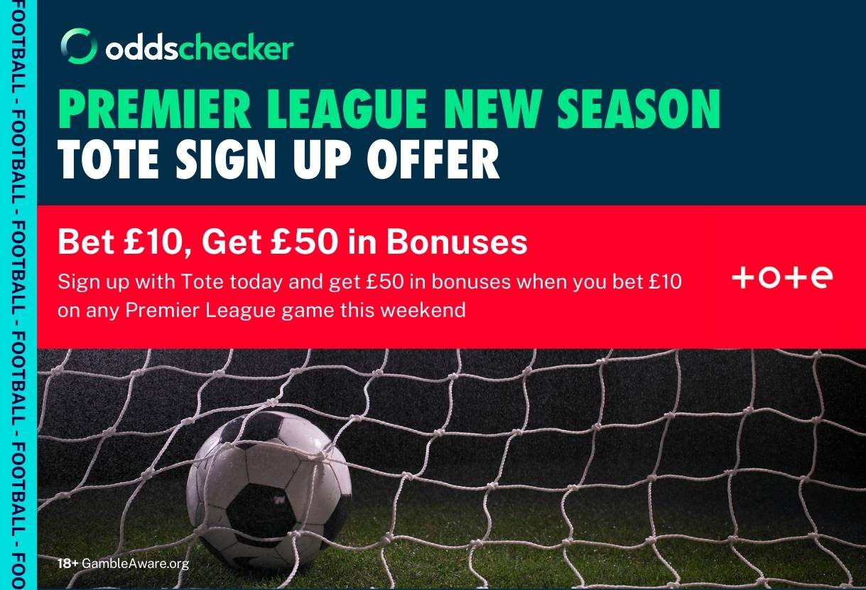 Tote Premier League Sign Up Offer: Bet £10, Get £50 in Bonuses for this Weekend's Fixtures