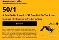 Betfair Offer: Get 50/1 on a Goal to Be Scored in Man City v Brentford + £10 Free Bet on The Ashes
