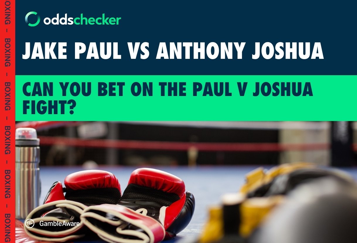 Can You Bet on the Jake Paul vs Anthony Joshua Fight?