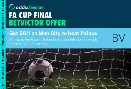 BetVictor Ireland FA Cup Final Odds Boost: Get 50/1 on Man City to Beat Crystal Palace