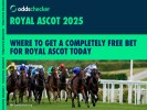 Where to Get a Completely Free Bet for Royal Ascot Today