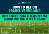 How to Bet on France vs England: Best Offers, Odds & Markets for World Cup 3rd Place Play-Off