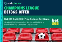 bet365 Champions League Offer: Bet £10, Get £30 in Free Bets on Any Game